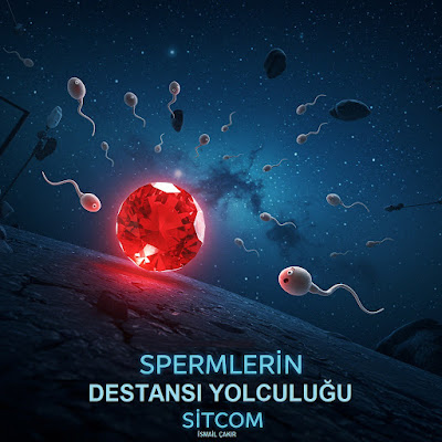 SİTCOM 5 – Spermlerin Destansı Yolculuğu